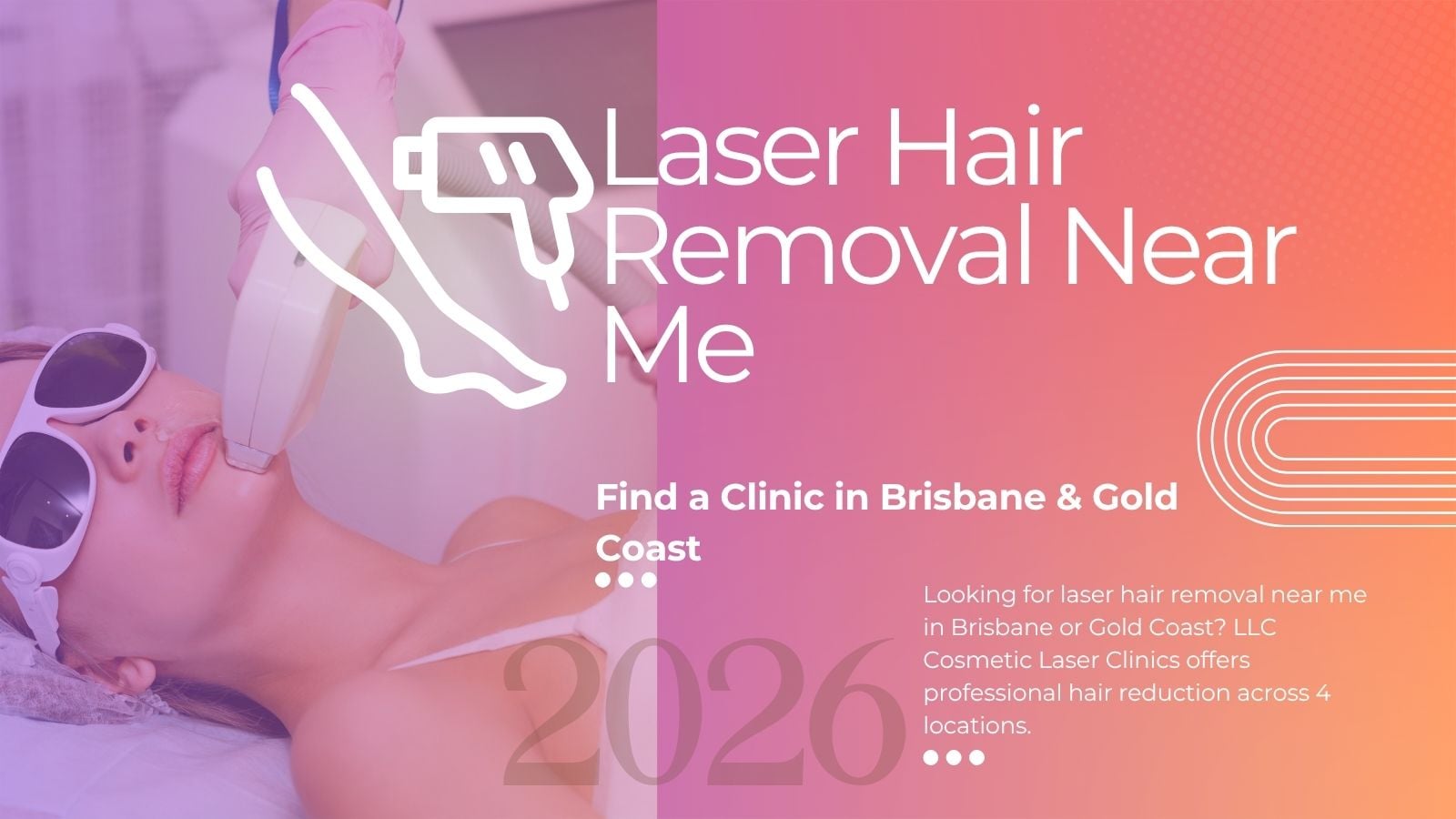 Laser hair removal near me — professional treatment at LLC Cosmetic Laser Clinics Brisbane and Gold Coast